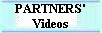 PARTNERS'
Videos