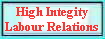 High Integity 
 Labour Relations
