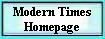 Modern Times 
 Homepage