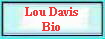 Lou Davis 
 Bio