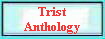 Trist 
 Anthology